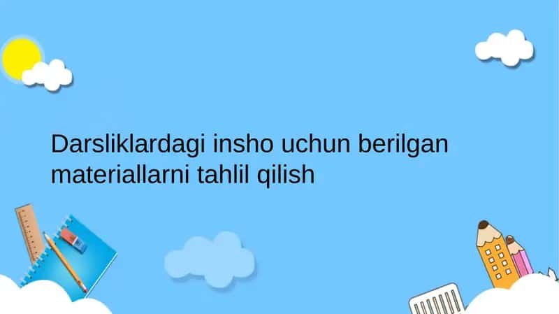Darsliklardagi insho uchun berilgan materiallarni tahlil qilish