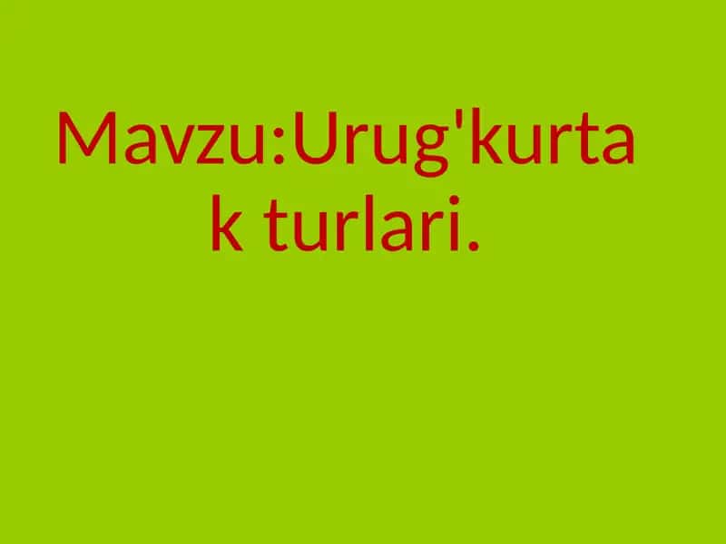 Urug'kurtakturlari 1