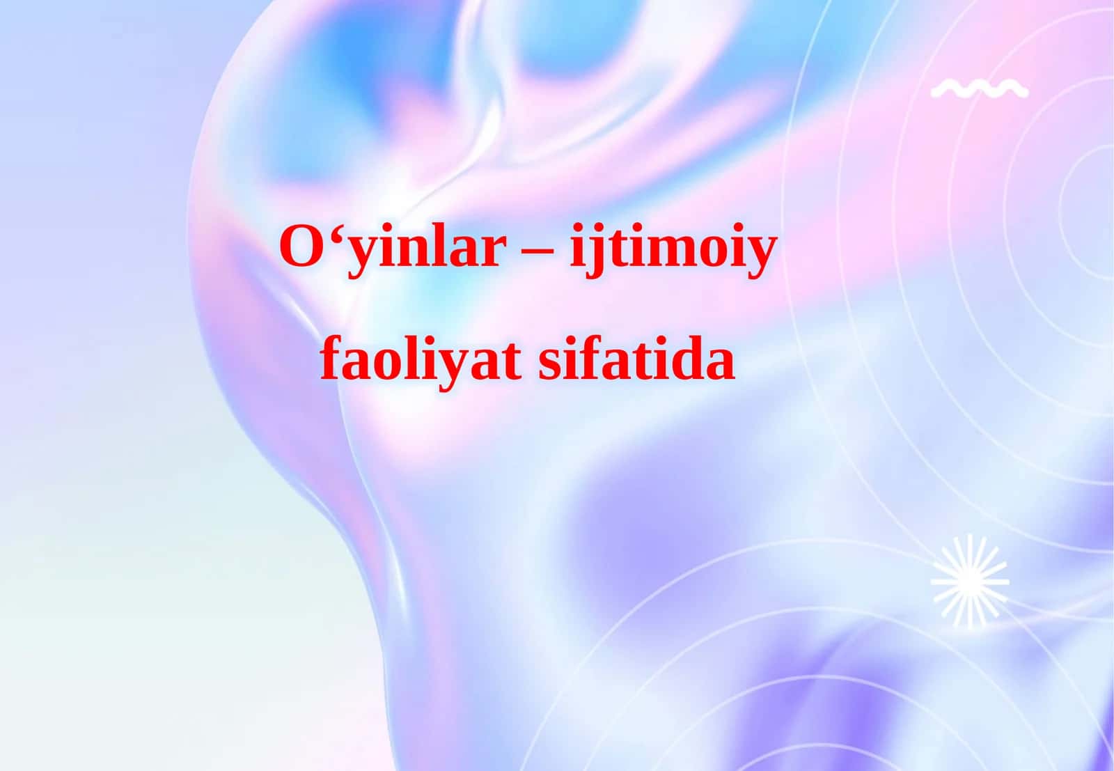 O‘yinlar–ijtimoiy faoliyat sifatida 1
