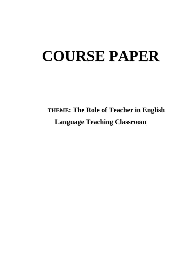 The Role of Teacher in English Language Teaching Classroom 1