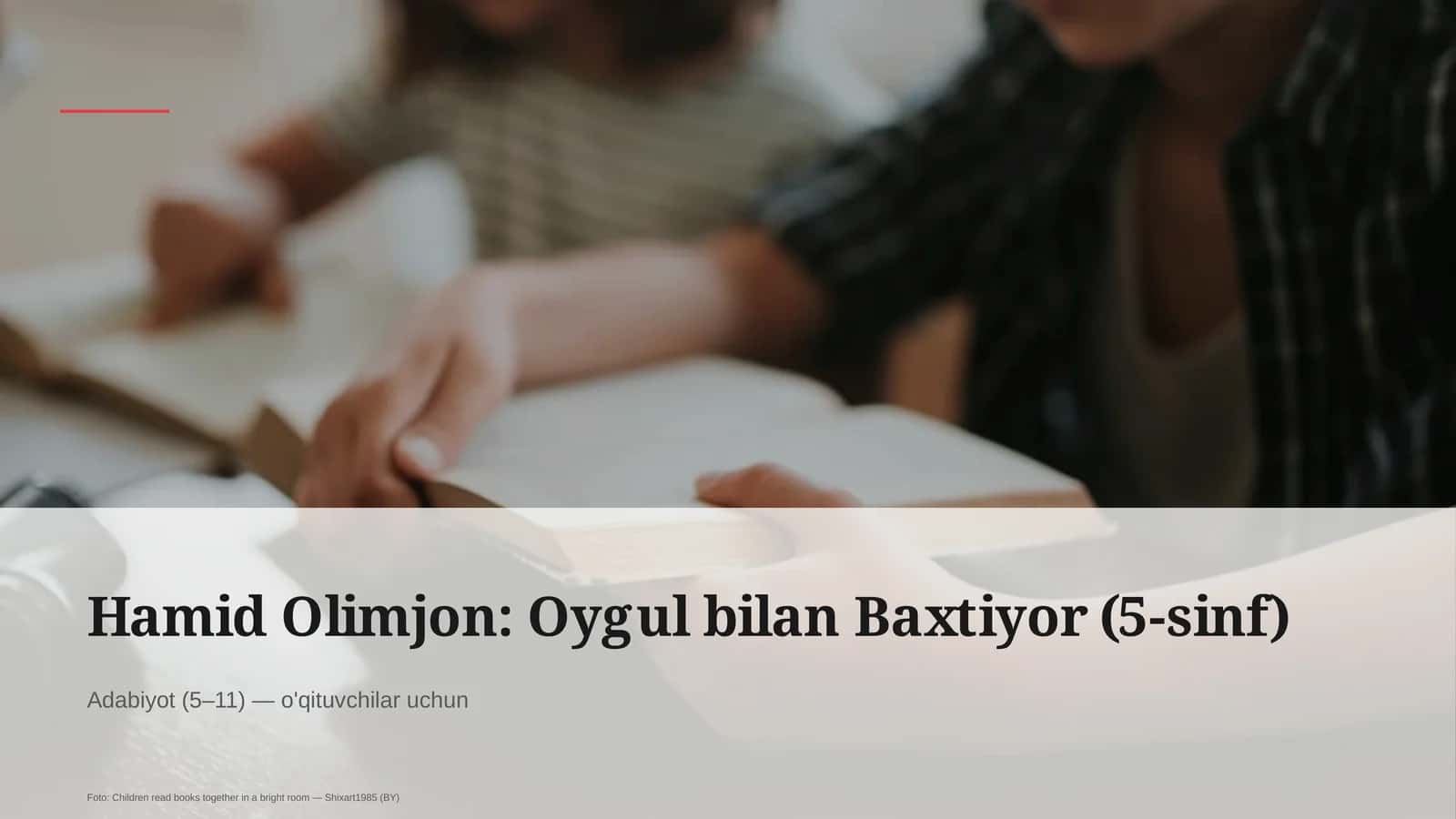 Hamid Olimjon: Oygul bilan Baxtiyor (5-sinf) 1