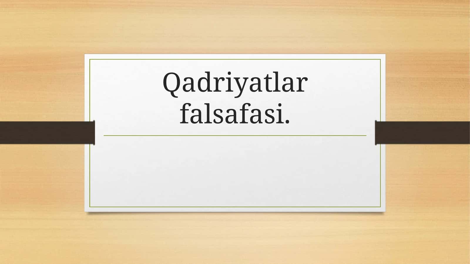 Qadriyatlar falsafasi 1