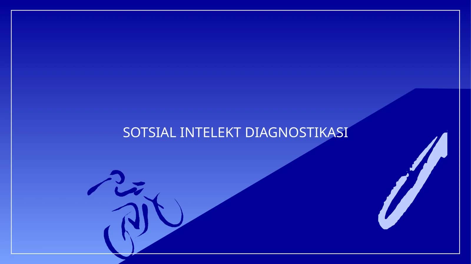 SOTSIAL INTELEKT DIAGNOSTIKASI 1