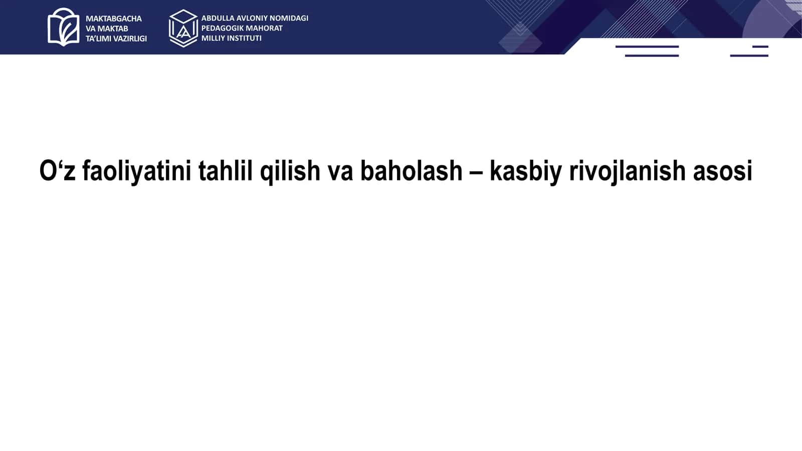 O‘z faoliyatini tahlil qilish va baholash – kasbiy rivojlanish asosi 1