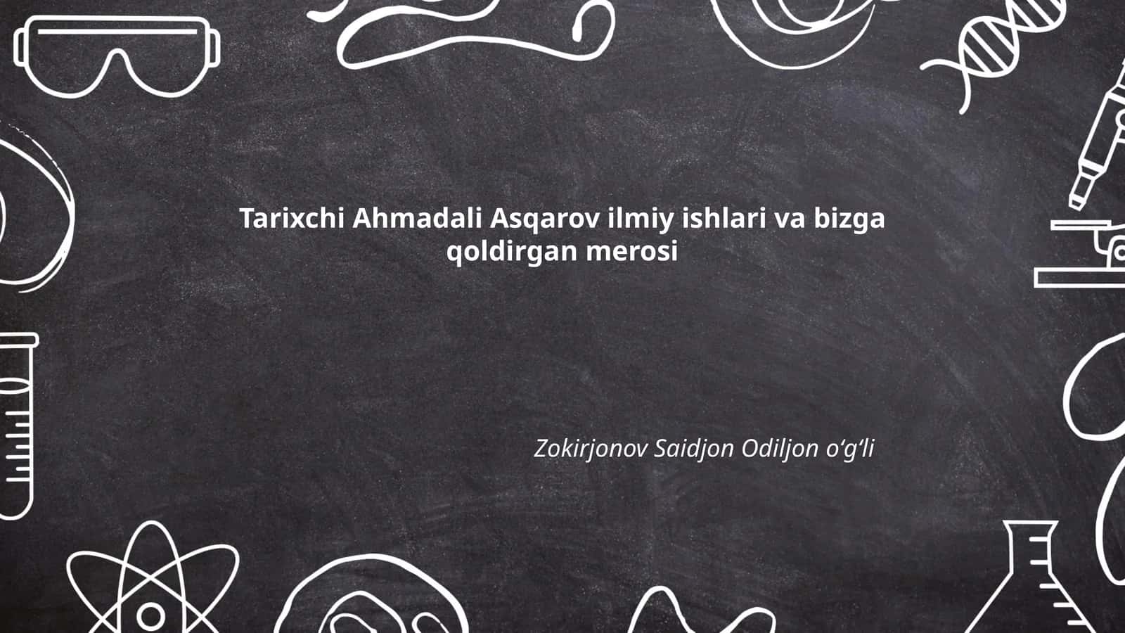 Ahmadali Asqarovning Ilmiy Ishlari 1