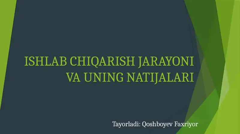 Ishlab Chiqarish Jarayoni va Uning Natijalari 1