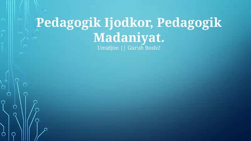 Pedagogik Ijodkor, Pedagogik Madaniyat 1