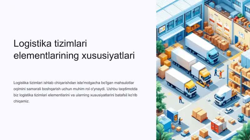 Logistika tizimlari elementlarining xususiyatlari 1