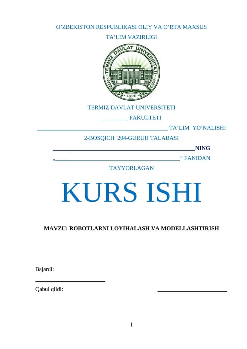 KURS ISHI: ROBOTLARNI LOYIHALASH VA MODELLASHTIRISH 1