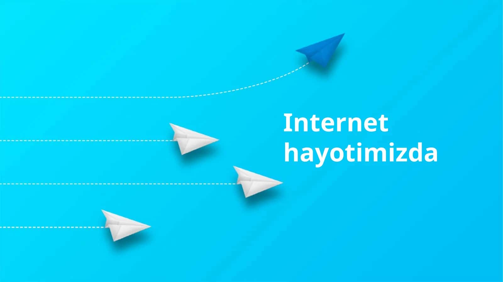 Internet hayotimizda 1