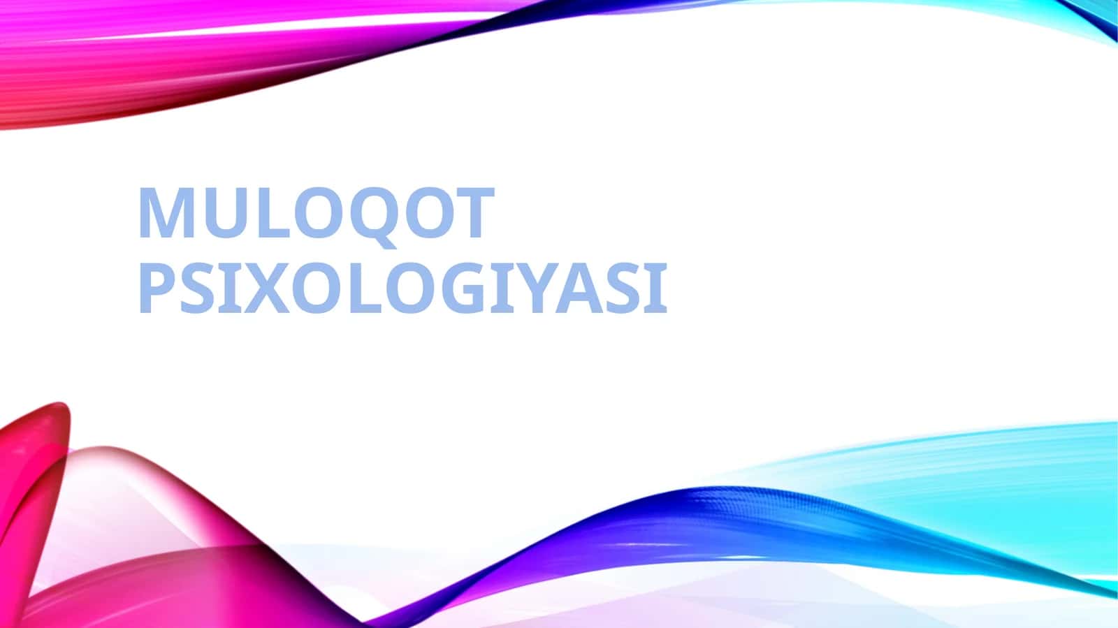MULOQOT PSIXOLOGIYASI 1