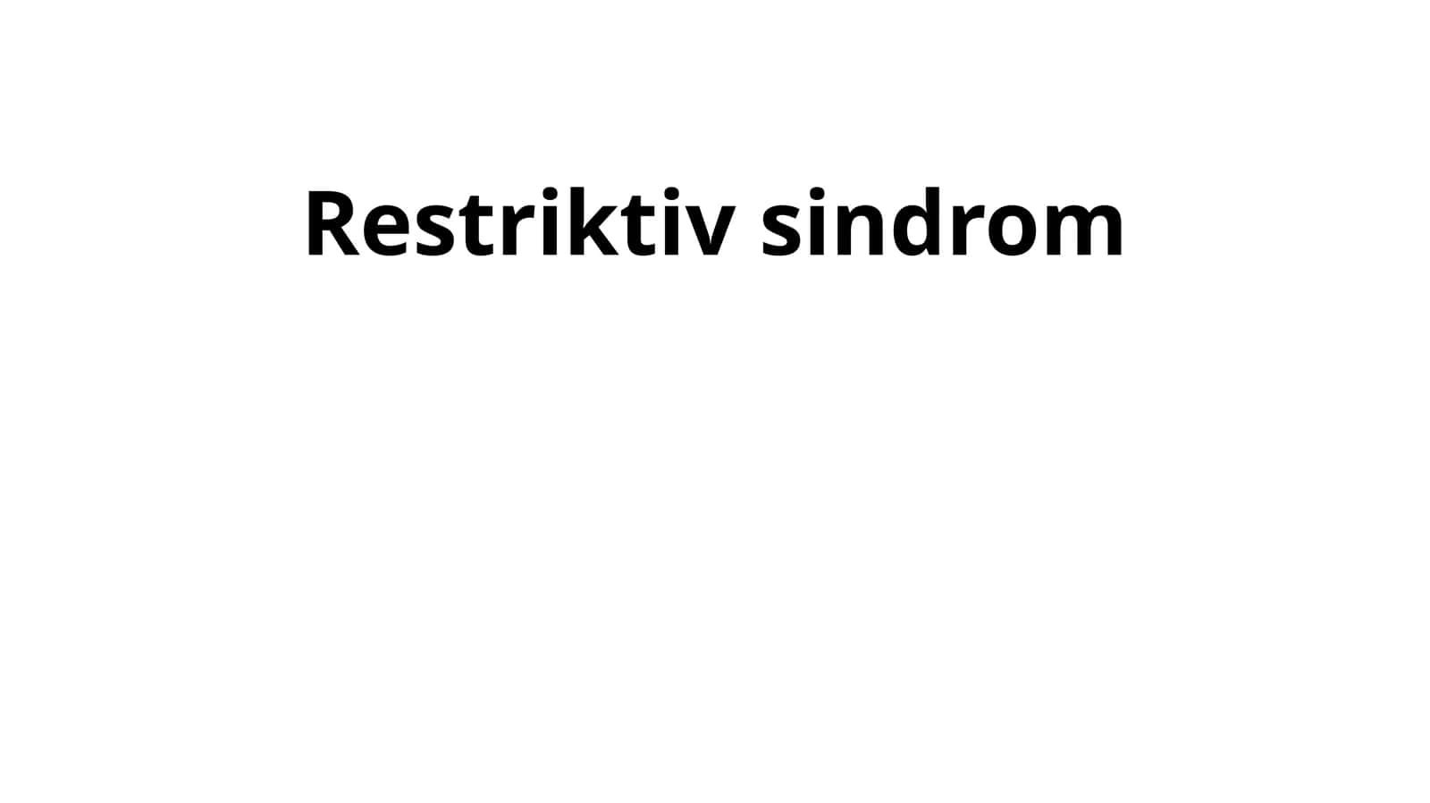 Restriktiv sindrom 1