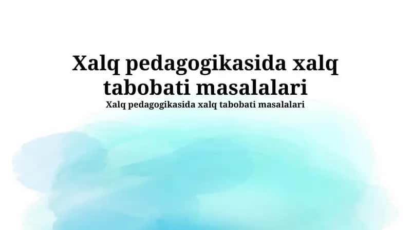 Xalq pedagogikasida xalq tabobati masalalari 1