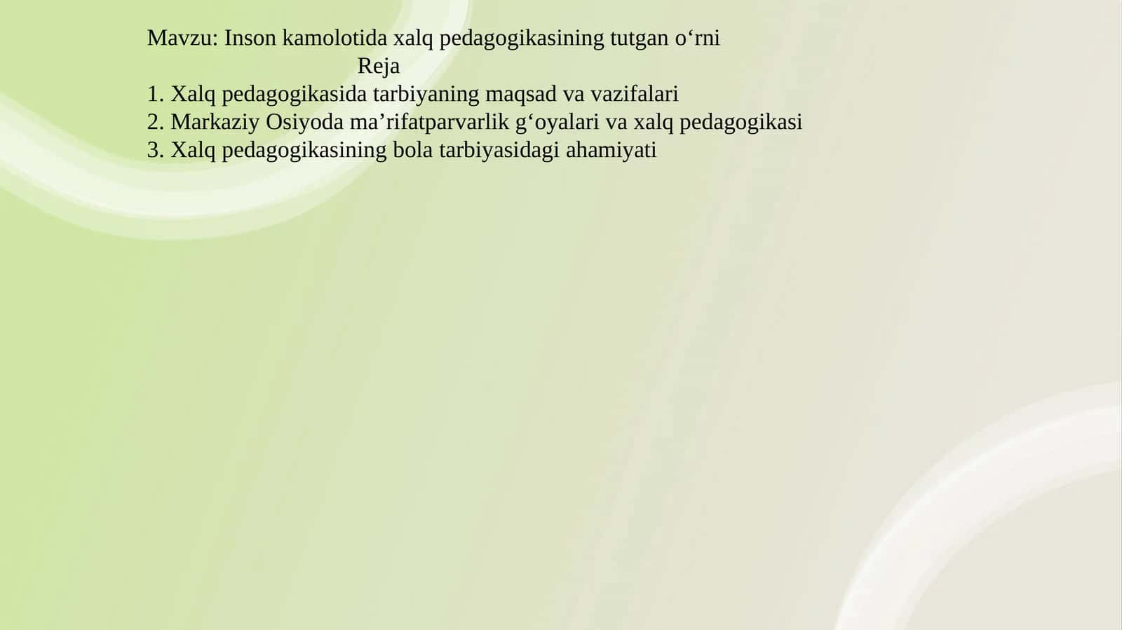 Inson kamolotida xalq pedagogikasining tutgan o‘rni 1
