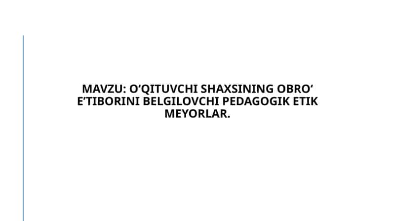 Pedagogik etik meyorlar va ularning o'qituvchining obro'siga ta'siri 1