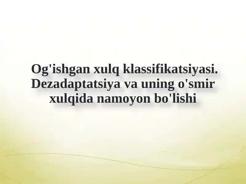 Dezadaptatsiya va uning o'smir xulqi
