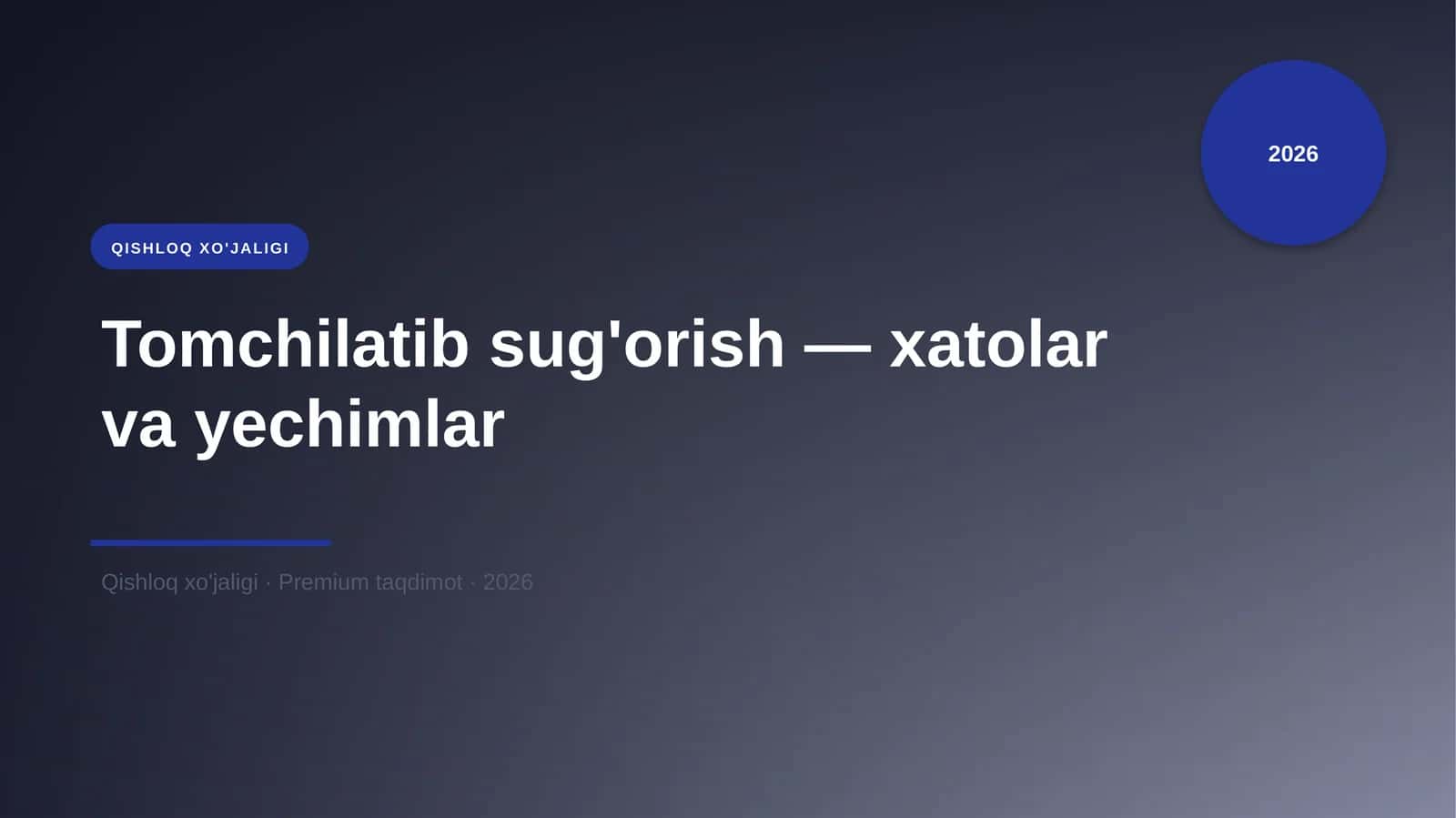 Tomchilatib sug'orish — xatolar va yechimlar 1