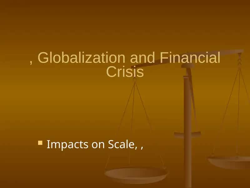 Globalization and Financial Crisis 1