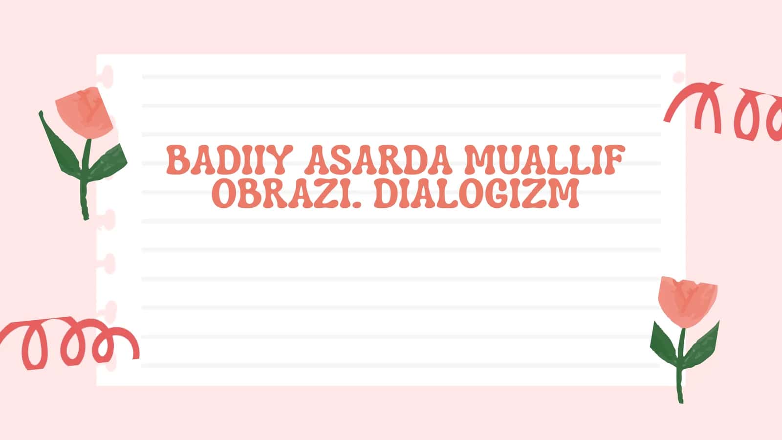BADIIY ASARDA MUALLIF OBRAZI. DIALOGIZM 1