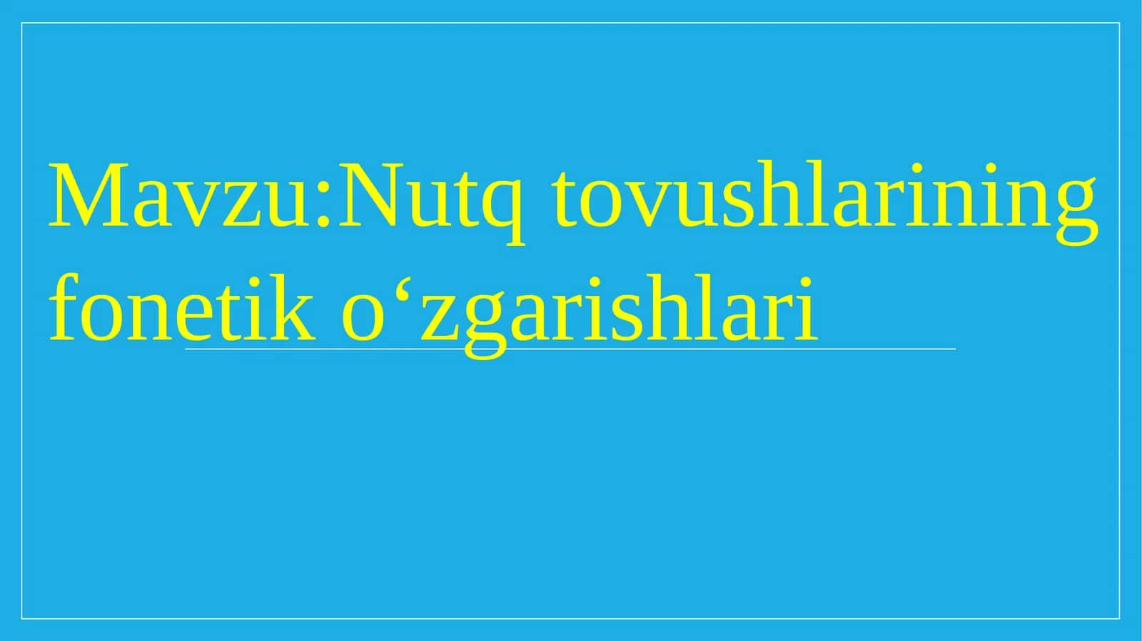 Nutq tovushlarining fonetik o‘zgarishlari 1
