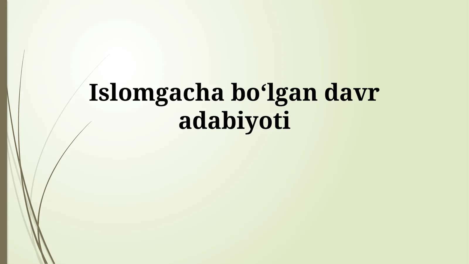 Islomgacha boʻlgan adabiyoti 1