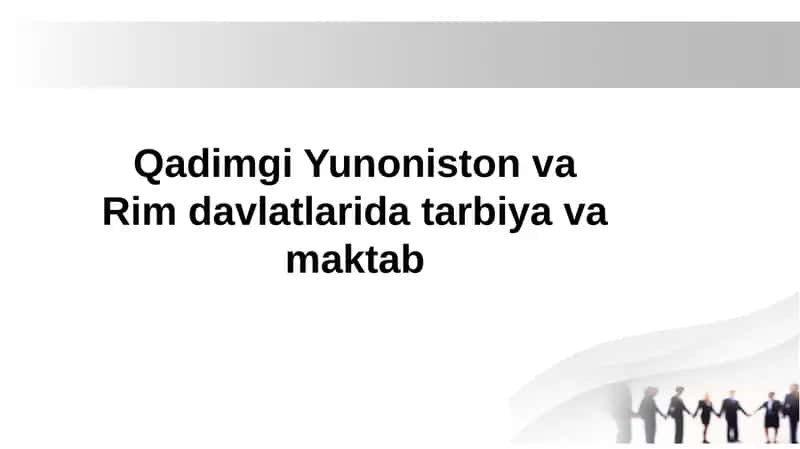 Qadimgi Yunoniston va Rim davlatlari ta'biy va maktab 1