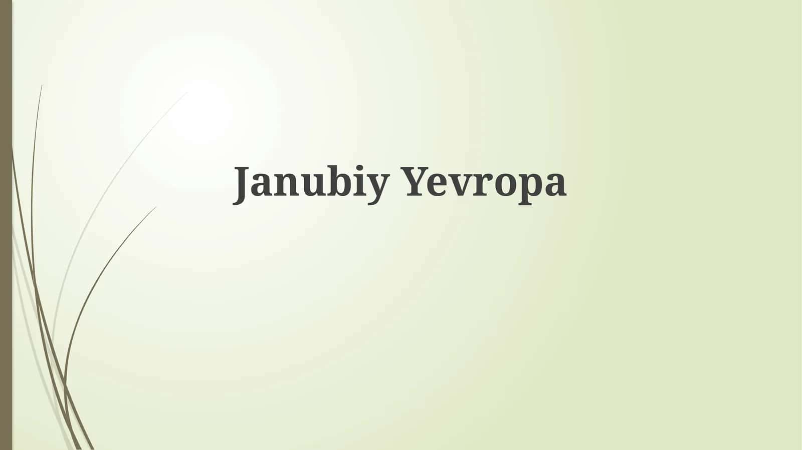 Janubiy Yevropaning Geografiyasi 1