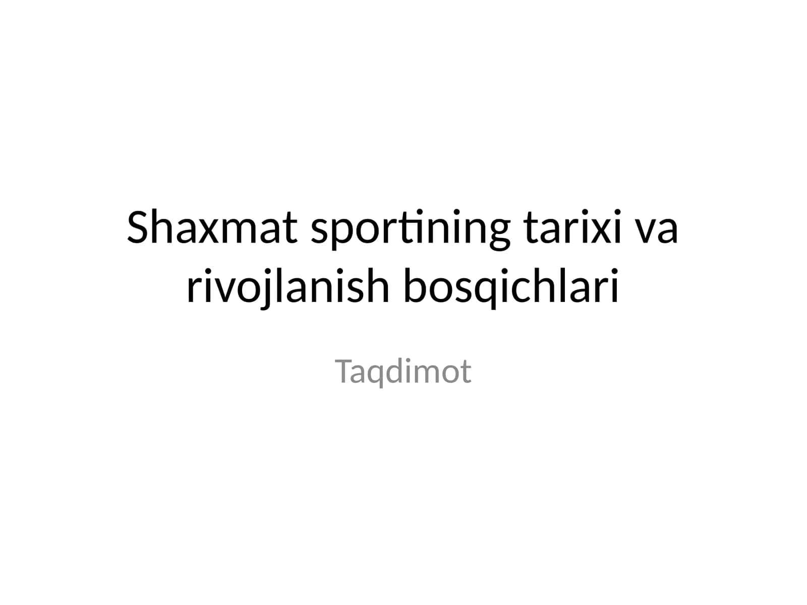Shaxmat sportining tarixi va rivojlanish bosqichlari 1