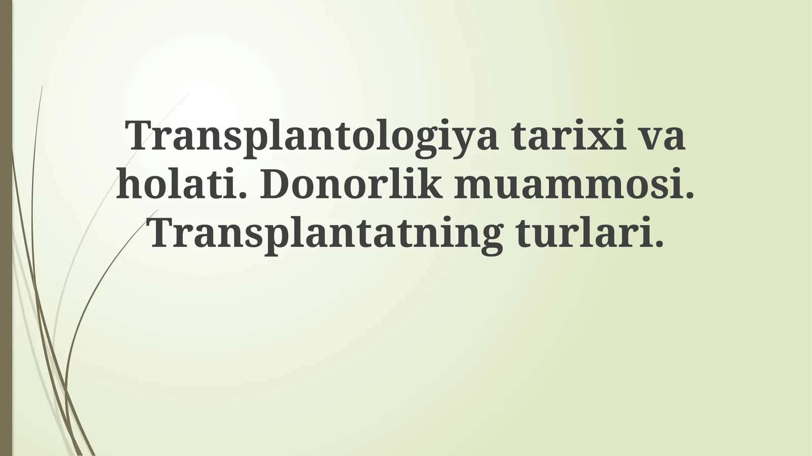 Transplantologiya tarixi va rivojlanishi 1