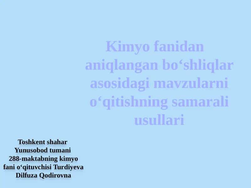 Kimyo fanidan aniqlangan bo‘shliqlar asosidagi mavzularni o‘qitishning samarali usullari 1