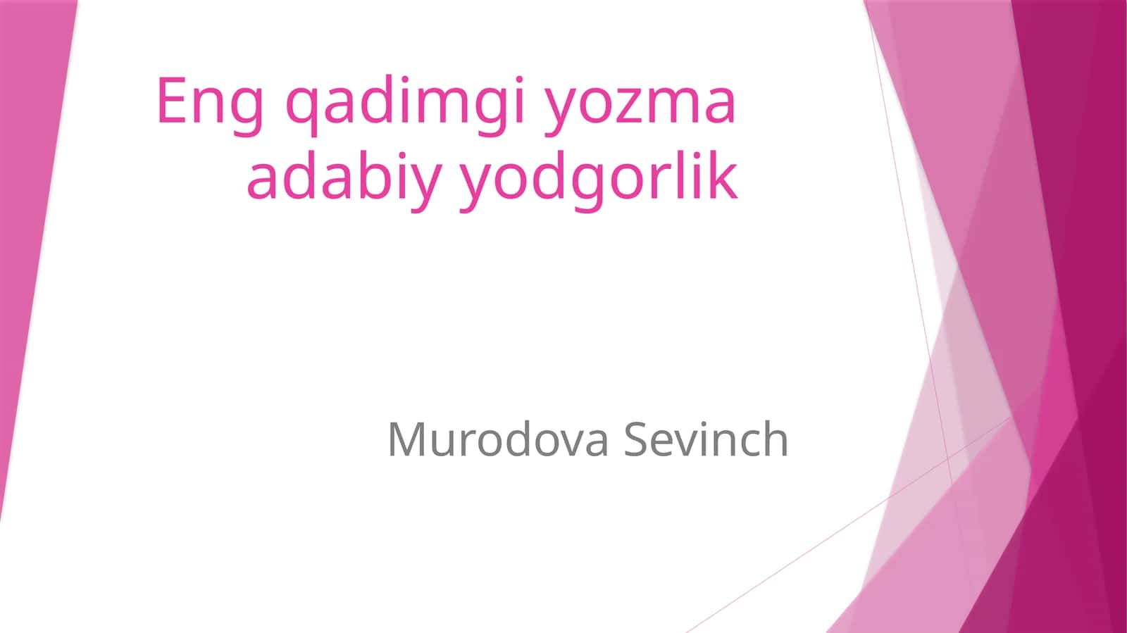 Eng qadimgi yozma adabiy yodgorlik 1