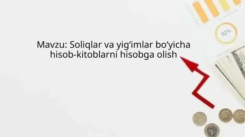 Soliqlar va yig‘imlar bo‘yicha hisob-kitoblarni hisobga olish 1