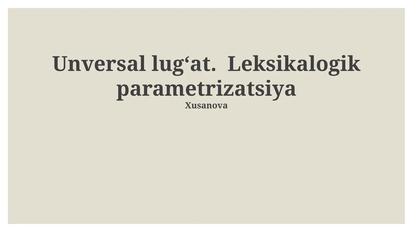 Unversal lug‘at. Leksikalogik parametrizatsiya 1