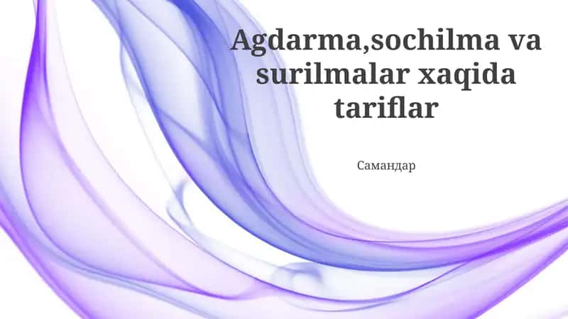 Agdarma, sochilma va surilmalar xaqida tariflar 1