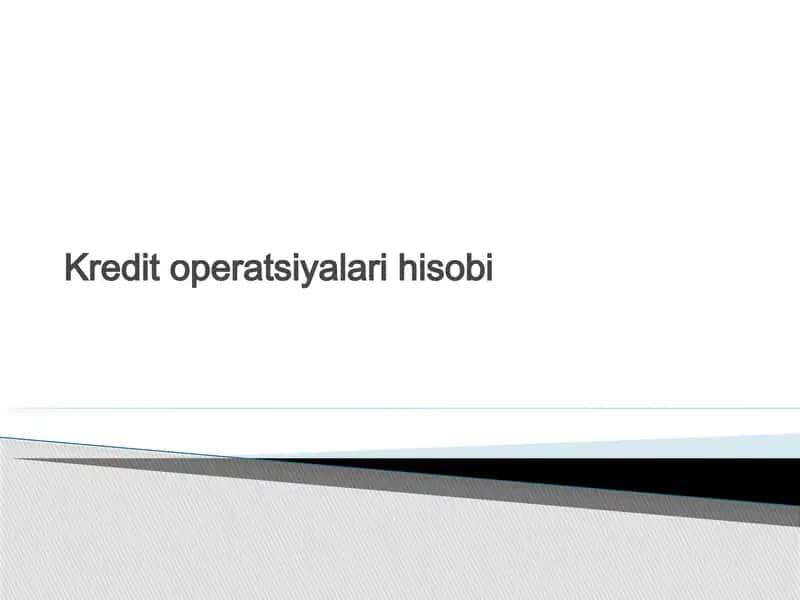 Kredit operatsiyalari hisobi 1