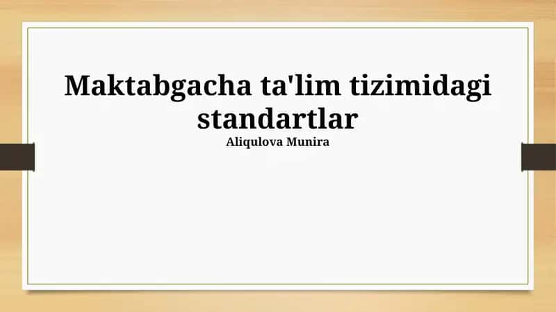 Maktabgacha ta'lim tizimidagi standartlar 1