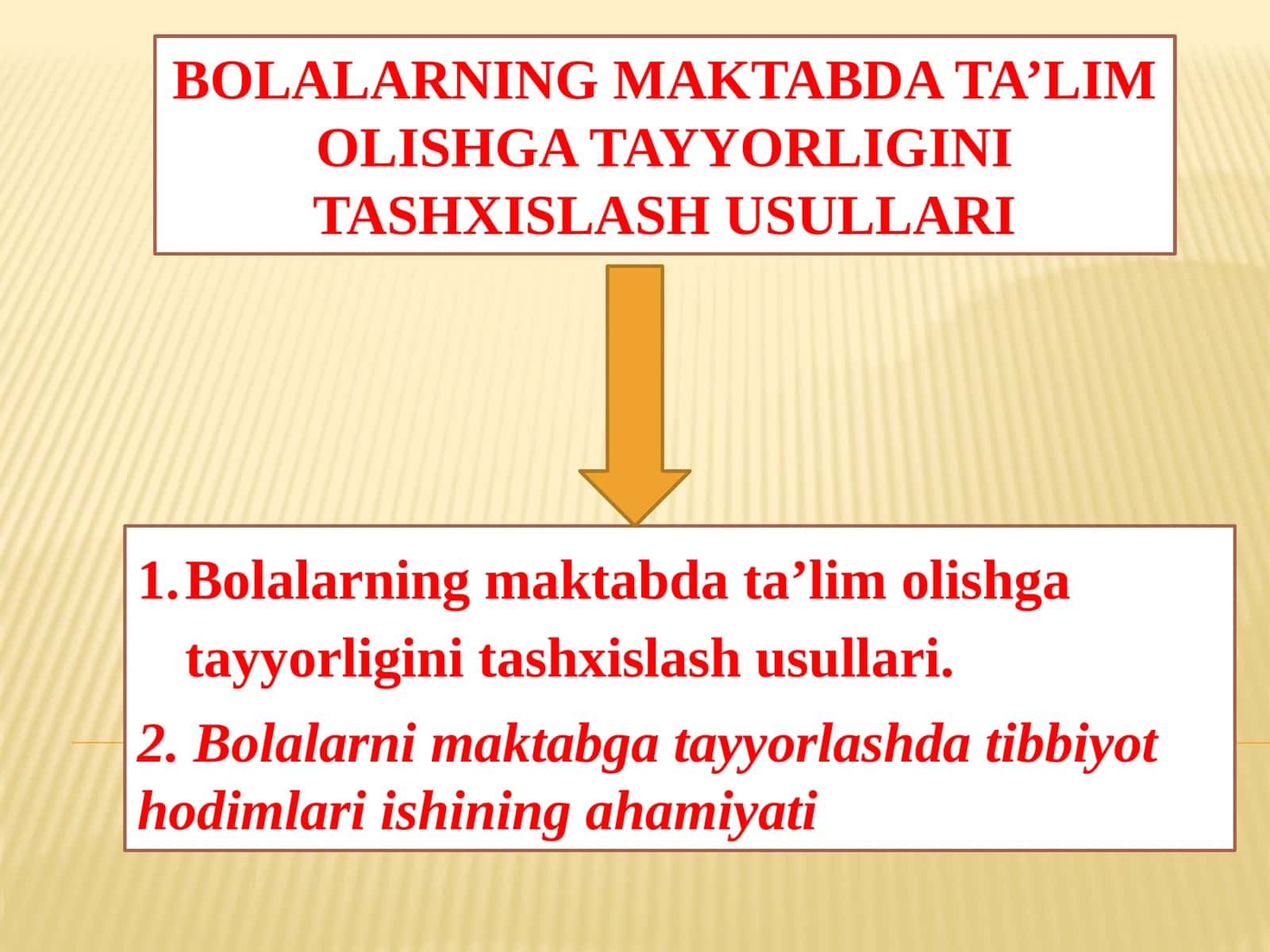BOLALARNING MAKTABDA TA’LIM OLISHGA TAYYORLIGINI TASHXISLASH USULLARI 1