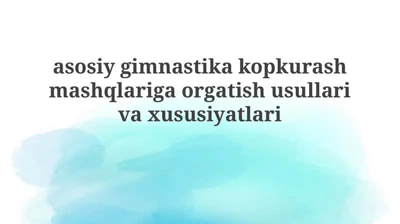 Asosiy gimnastika kopkurash mashqlari va xususiyatlari 1