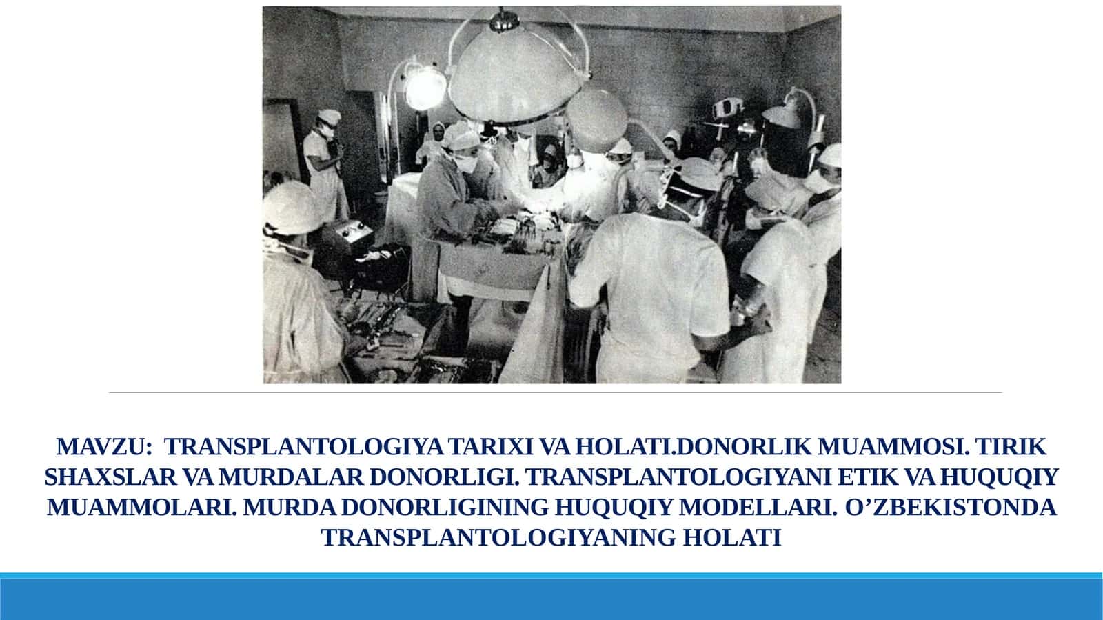 TRANSPLANTOLOGIYA TARIXI VA HOLATI 1