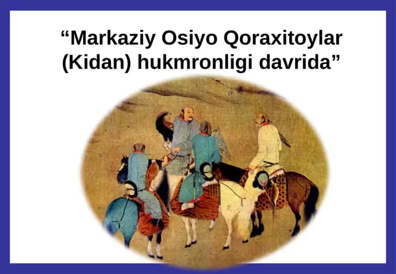 Markaziy Osiyo Qoraxitoylar(Kidan) hukmronligi davrida 1