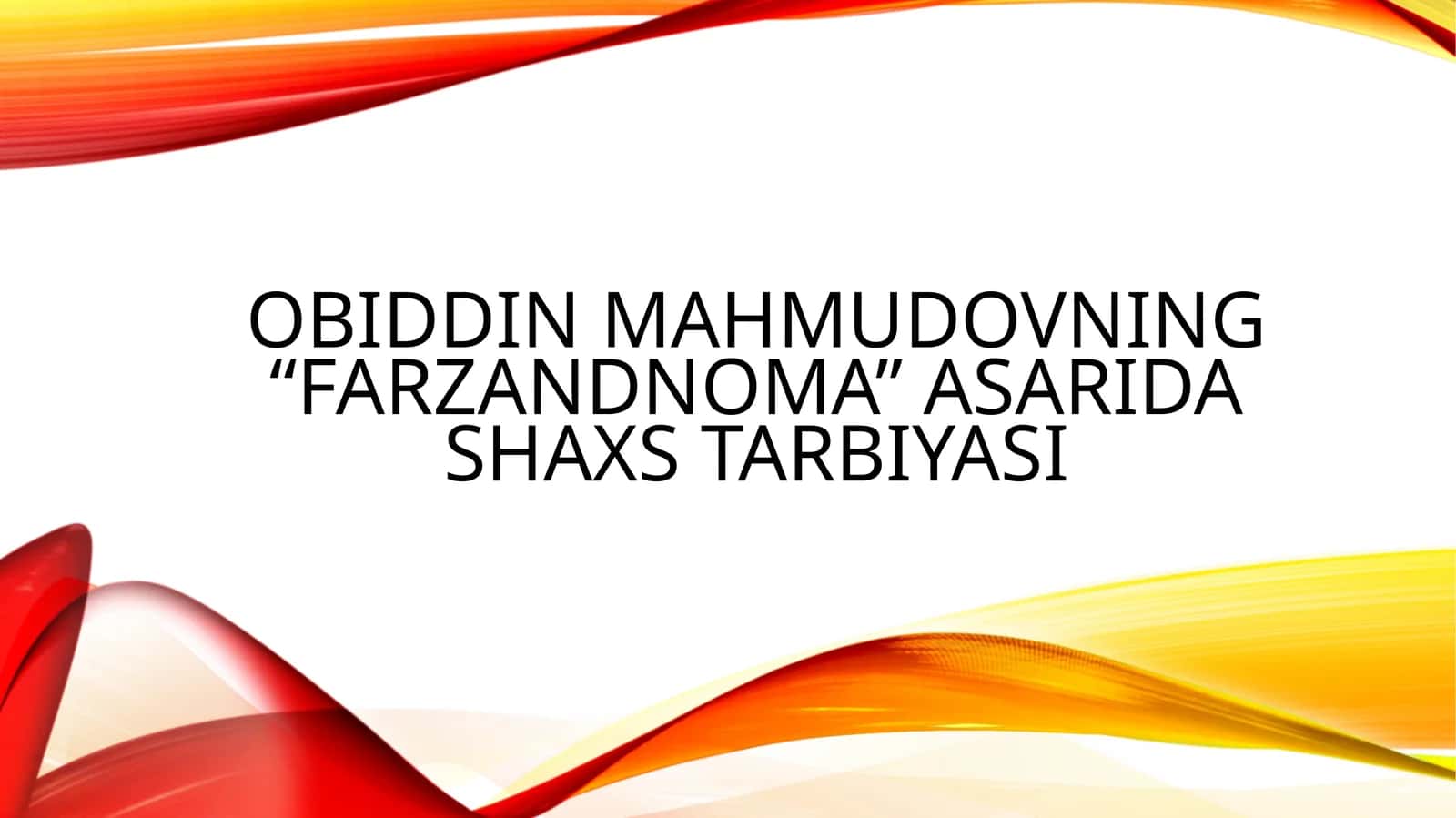 Obiddinmahmudovning“farzandnoma”asaridashaxstarbiyasi 1