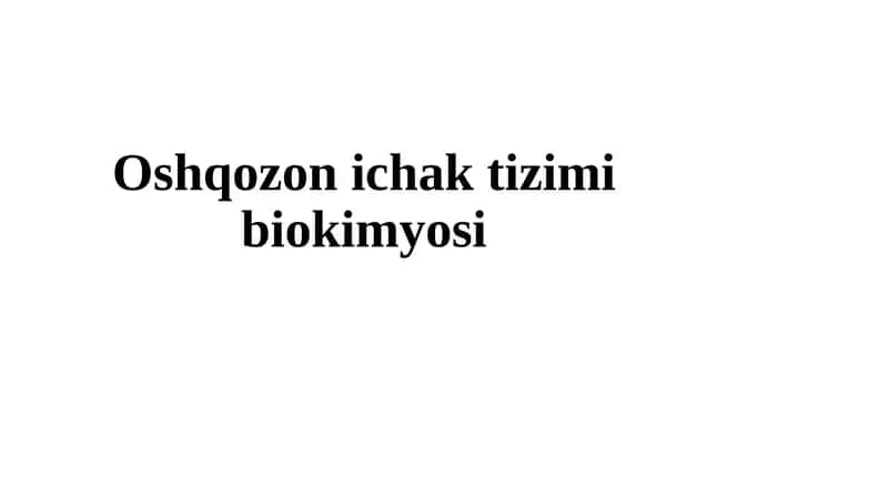 Oshqozon ichak tizimi biokimyosi 1