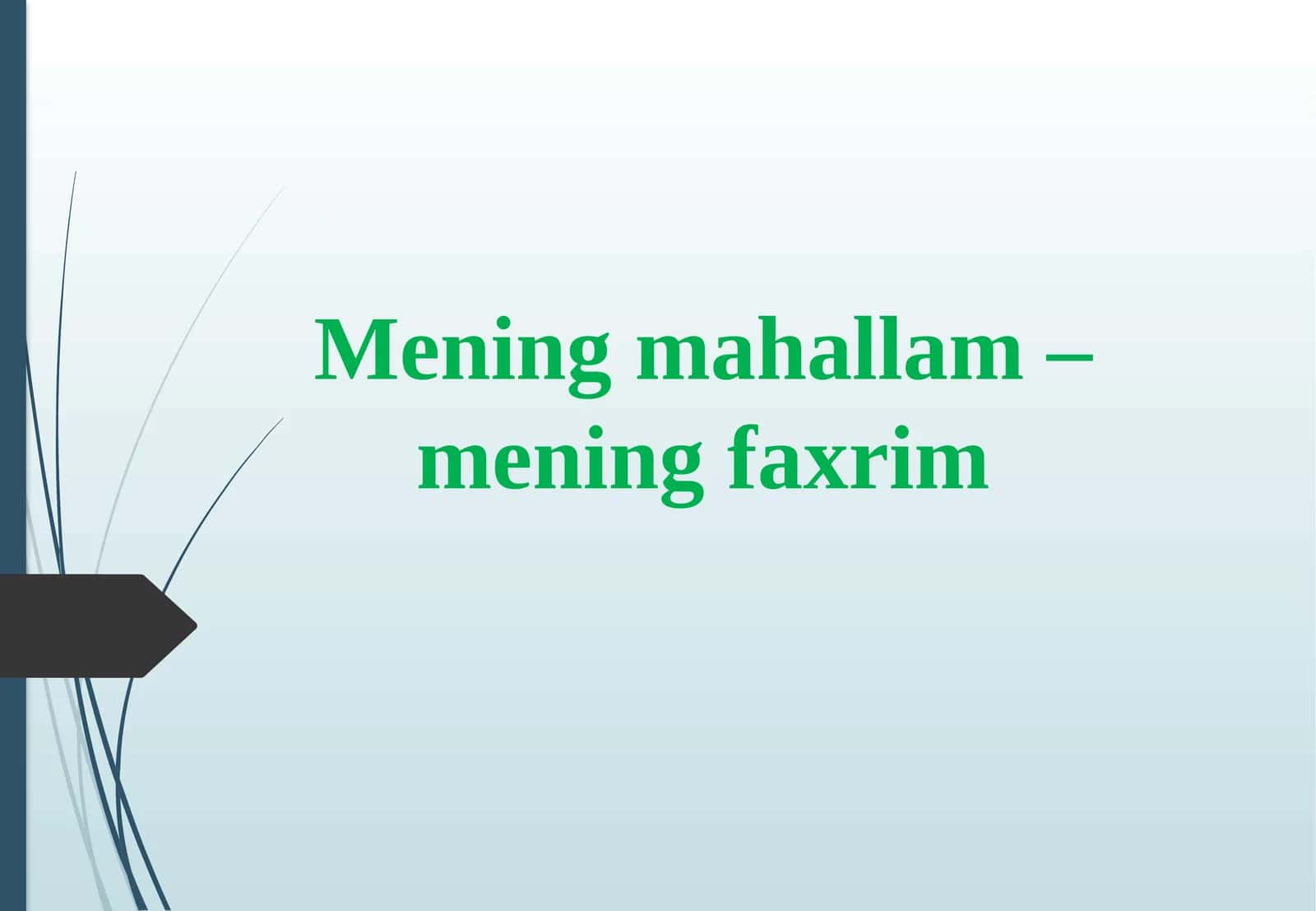 Mening mahallam–mening faxrim 1