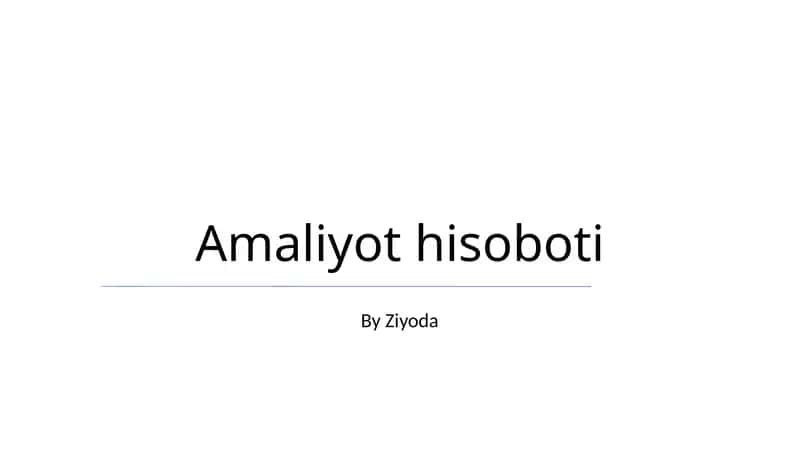 Amaliyot hisoboti 1