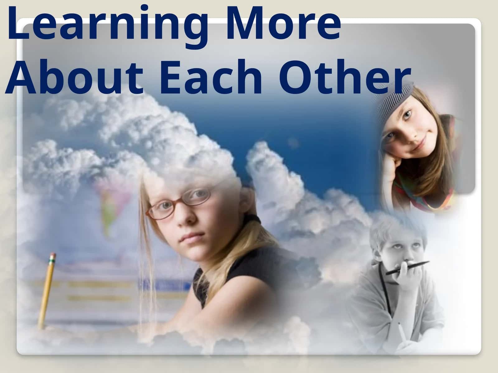 Learning More About Each Other 1