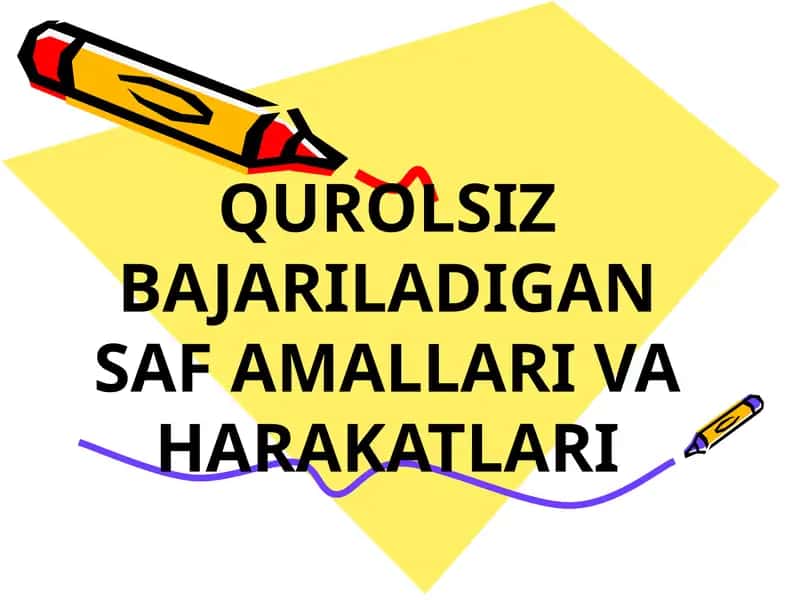 Qurolsiz bajariladigan saf amallari va harakatlari 1