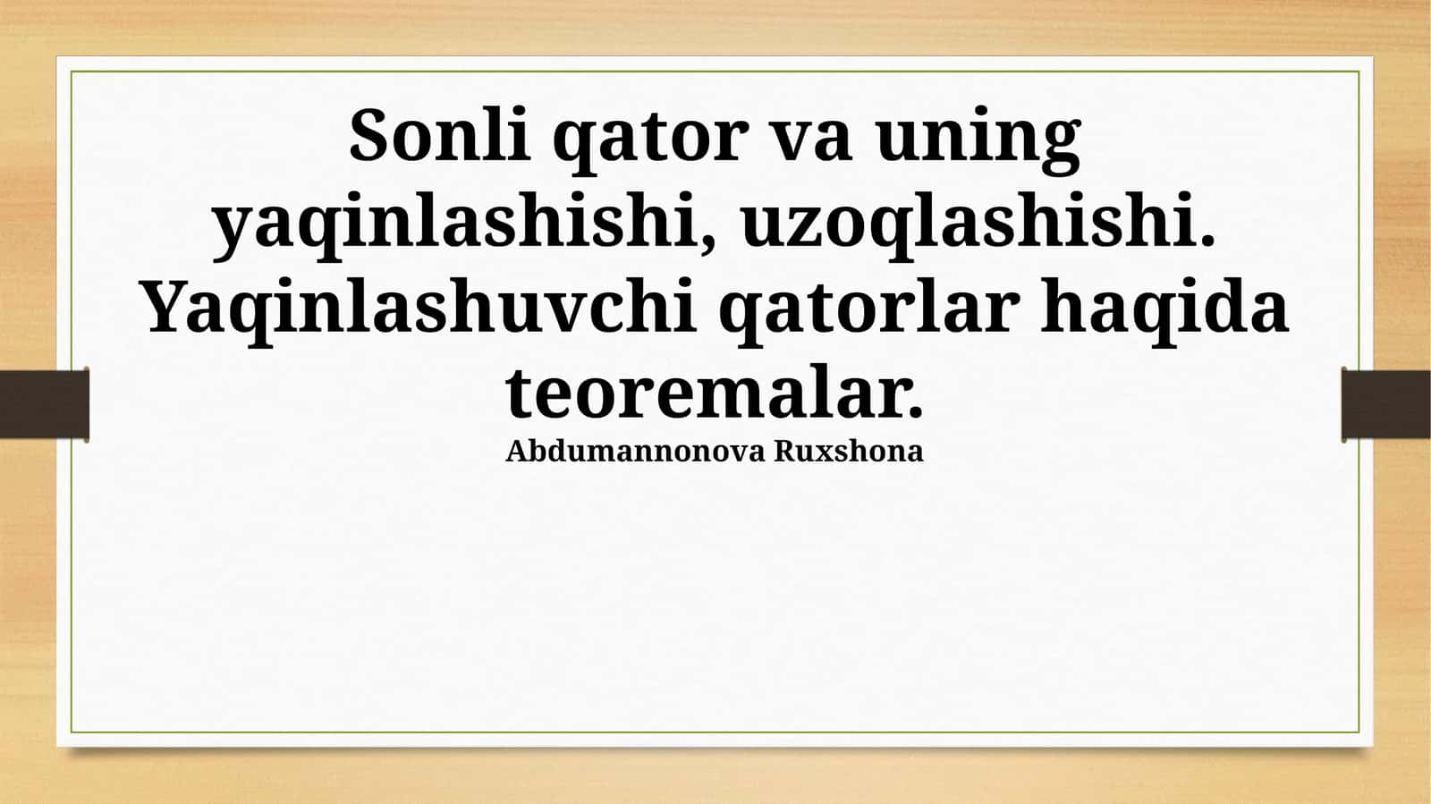 Yaqinlashuvchi va uzoqlashuvchi qatorlar 1