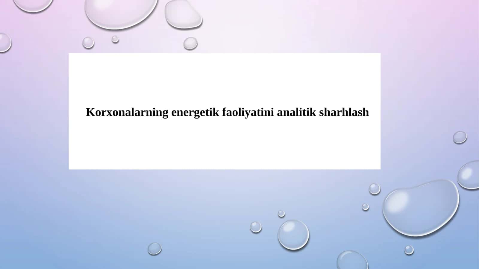 Korxonalarning energetik faoliyatini analitik sharhlash 1