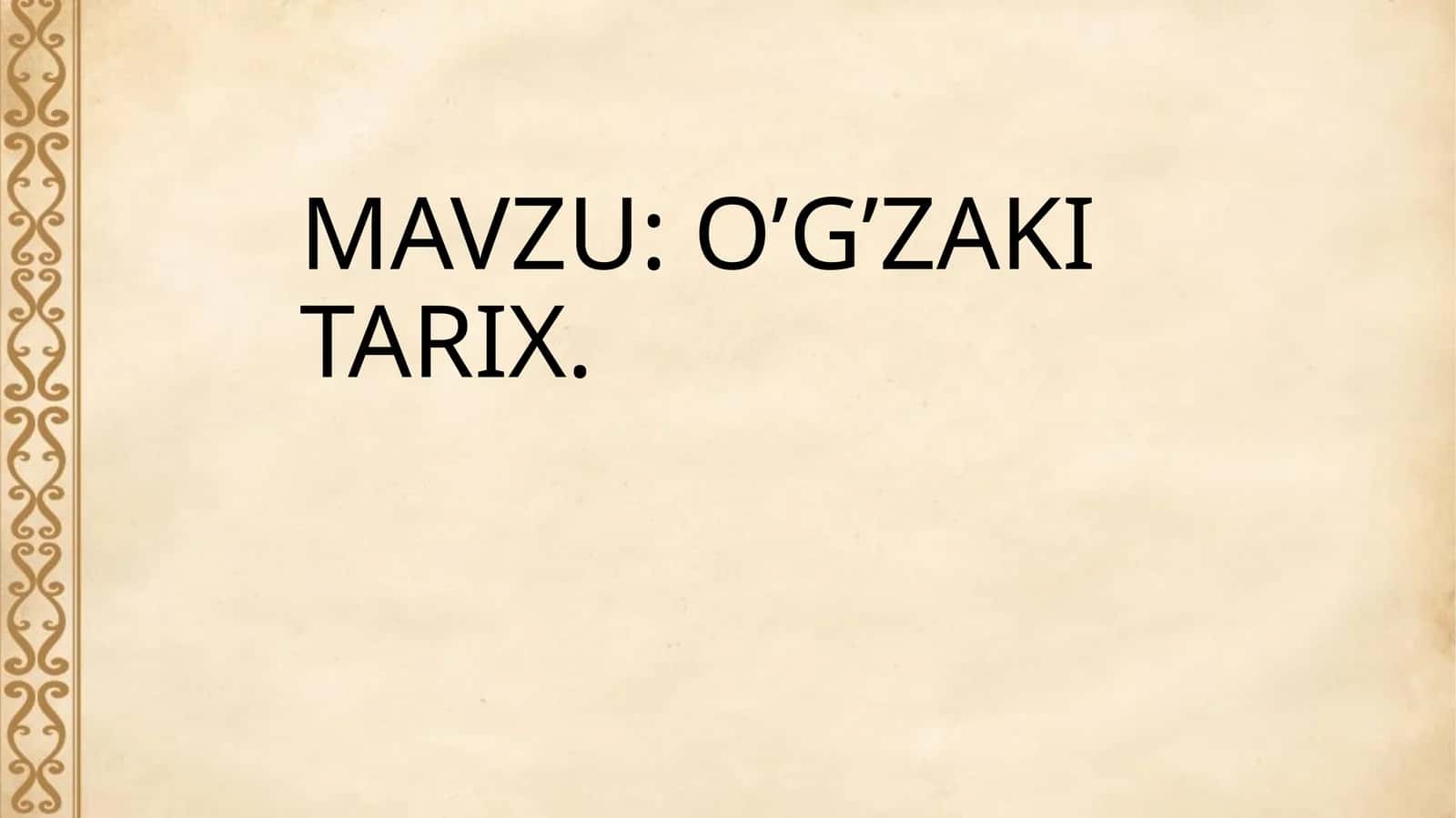 o’g’zakiTarix 1