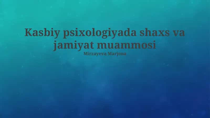 Kasbiy psixologiyada shaxs va jamiyat muammosi 1